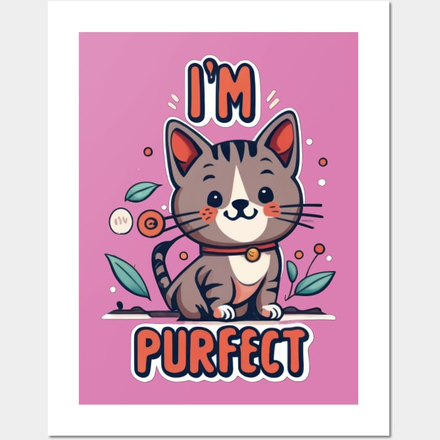 I'm Purfect Wall Art by TooplesArt